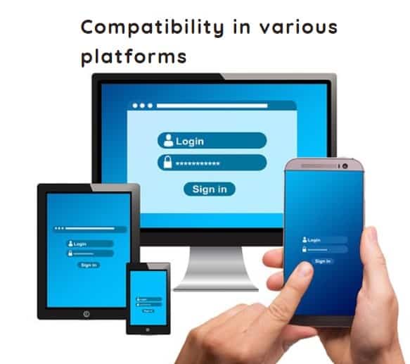 Compatibility in various platforms