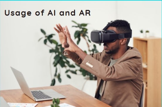Usage of AI and AR