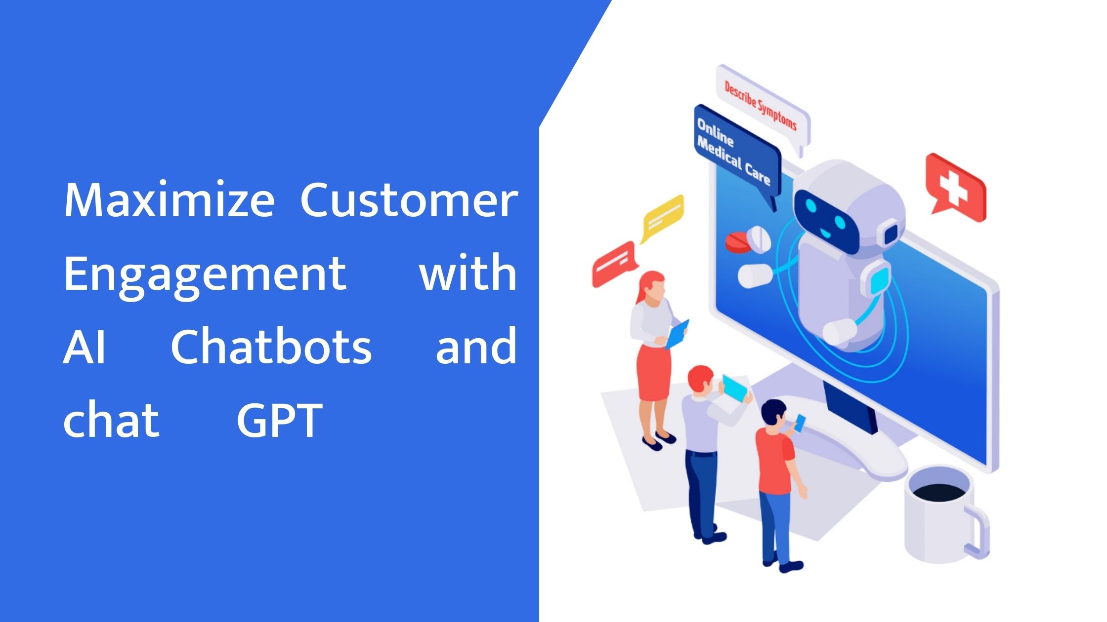 10 Ways to Maximize Customer Engagement with AI Chatbots & Chat GPT?